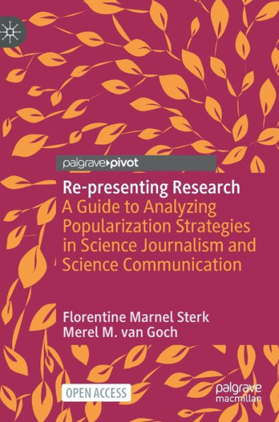 Re-Presenting Research: A Guide To Analyzing Popularization Strategies In Science Journalism And Science Communication