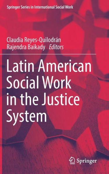 Latin American Social Work In The Justice System (Springer Series In International Social Work)