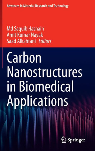 Carbon Nanostructures In Biomedical Applications (Advances In Material Research And Technology)