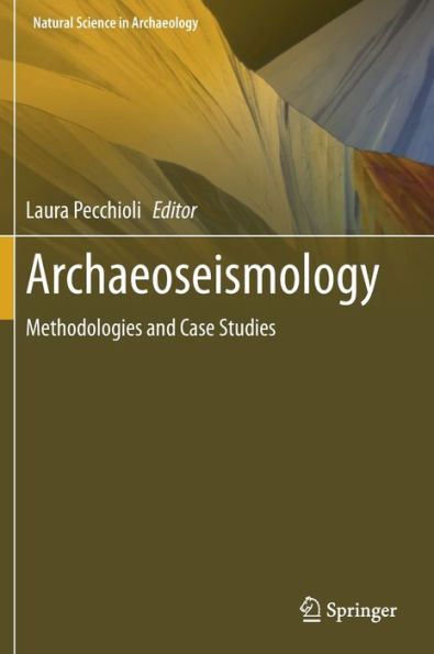 Archaeoseismology: Methodologies And Case Studies (Natural Science In Archaeology)