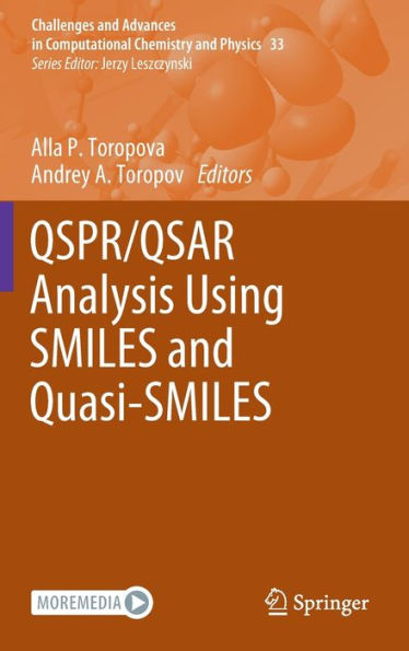 Qspr/Qsar Analysis Using Smiles And Quasi-Smiles (Challenges And Advances In Computational Chemistry And Physics, 33)