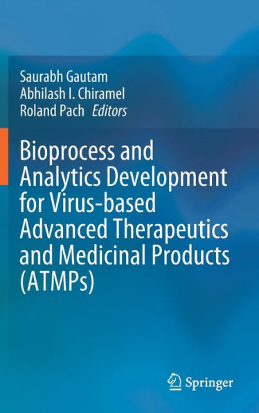 Bioprocess And Analytics Development For Virus-Based Advanced Therapeutics And Medicinal Products (Atmps)
