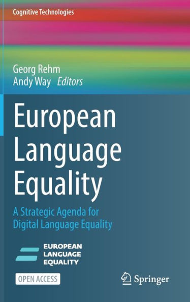 European Language Equality: A Strategic Agenda For Digital Language Equality (Cognitive Technologies) - 9783031288180