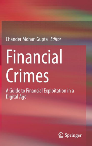 Financial Crimes: A Guide To Financial Exploitation In A Digital Age