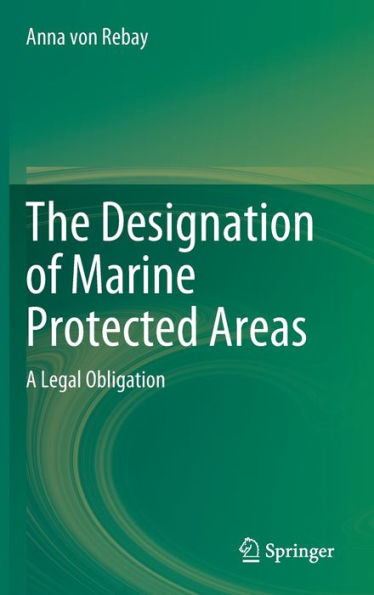 The Designation Of Marine Protected Areas: A Legal Obligation