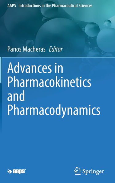 Advances In Pharmacokinetics And Pharmacodynamics (Aaps Introductions In The Pharmaceutical Sciences, 9)