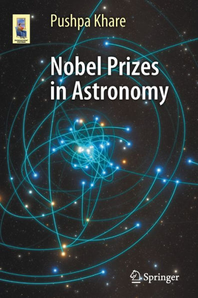Nobel Prizes In Astronomy (Astronomers' Universe)