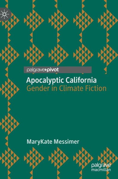 Apocalyptic California: Gender In Climate Fiction