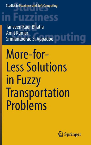 More-For-Less Solutions In Fuzzy Transportation Problems (Studies In Fuzziness And Soft Computing, 426)