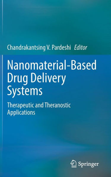 Nanomaterial-Based Drug Delivery Systems: Therapeutic And Theranostic Applications