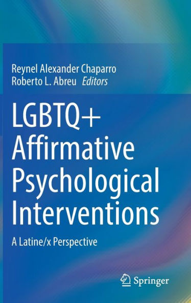 Lgbtq+ Affirmative Psychological Interventions: A Latine/X Perspective
