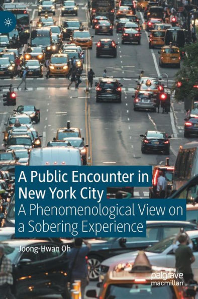 A Public Encounter In New York City: A Phenomenological View On A Sobering Experience