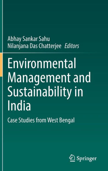 Environmental Management And Sustainability In India: Case Studies From West Bengal