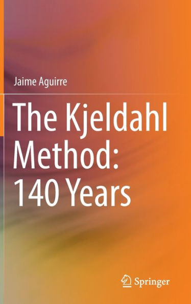 The Kjeldahl Method: 140 Years