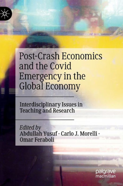 Post-Crash Economics And The Covid Emergency In The Global Economy: Interdisciplinary Issues In Teaching And Research