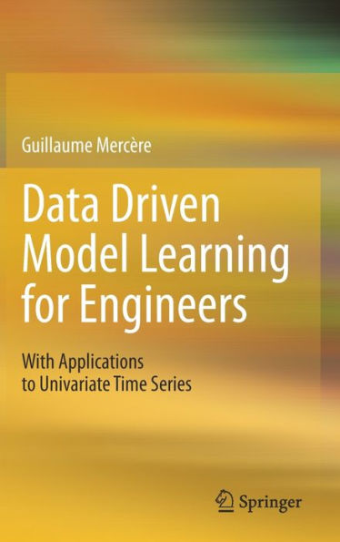 Data Driven Model Learning For Engineers: With Applications To Univariate Time Series