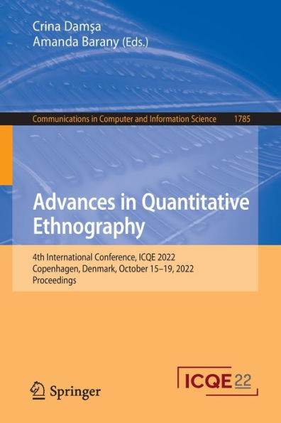 Advances In Quantitative Ethnography: 4Th International Conference, Icqe 2022, Copenhagen, Denmark, October 15-19, 2022, Proceedings (Communications In Computer And Information Science, 1785)