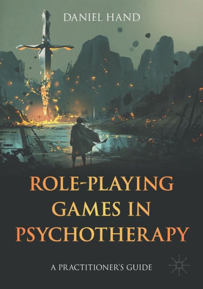 Role-Playing Games In Psychotherapy: A Practitioner's Guide