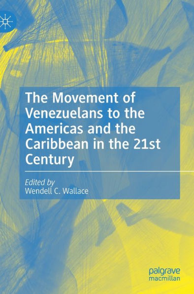 The Movement Of Venezuelans To The Americas And The Caribbean In The 21St Century