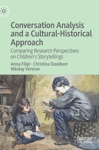 Conversation Analysis And A Cultural-Historical Approach: Comparing Research Perspectives On Children'S Storytellings