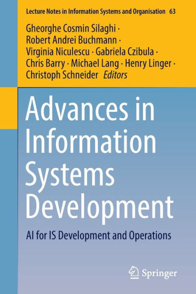Advances In Information Systems Development: Ai For Is Development And Operations (Lecture Notes In Information Systems And Organisation, 63)