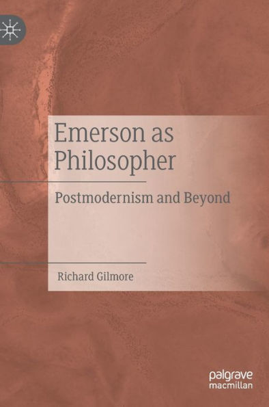 Emerson As Philosopher: Postmodernism And Beyond
