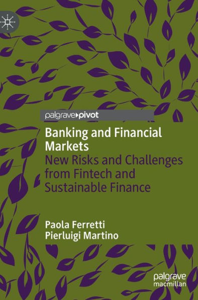 Banking And Financial Markets: New Risks And Challenges From Fintech And Sustainable Finance