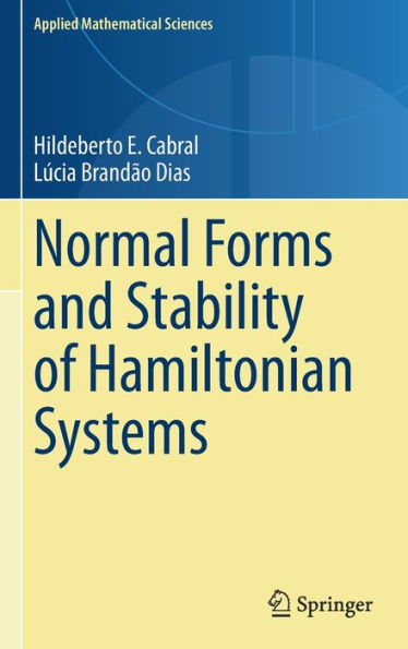 Normal Forms And Stability Of Hamiltonian Systems (Applied Mathematical Sciences, 218)