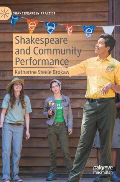 Shakespeare And Community Performance (Shakespeare In Practice)