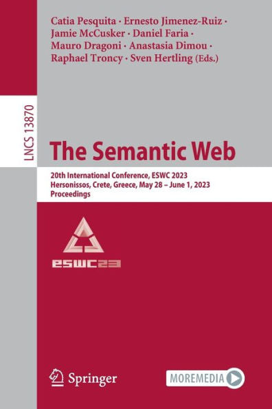 The Semantic Web: 20Th International Conference, Eswc 2023, Hersonissos, Crete, Greece, May 28-June 1, 2023, Proceedings (Lecture Notes In Computer Science, 13870)