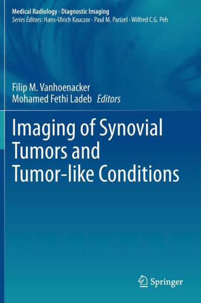 Imaging Of Synovial Tumors And Tumor-Like Conditions (Medical Radiology)