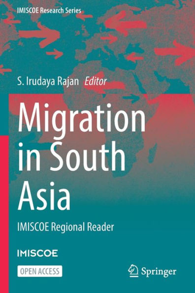 Migration In South Asia: Imiscoe Regional Reader (Imiscoe Research Series)