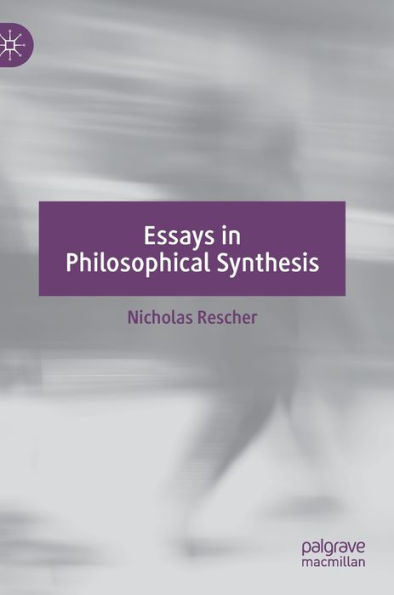 Essays In Philosophical Synthesis