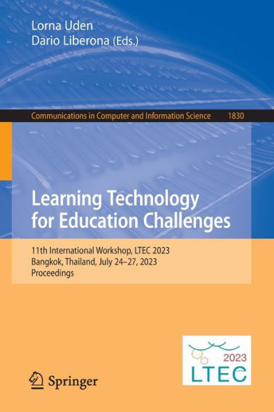 Learning Technology For Education Challenges: 11Th International Workshop, Ltec 2023, Bangkok, Thailand, July 24-27, 2023, Proceedings (Communications In Computer And Information Science, 1830)