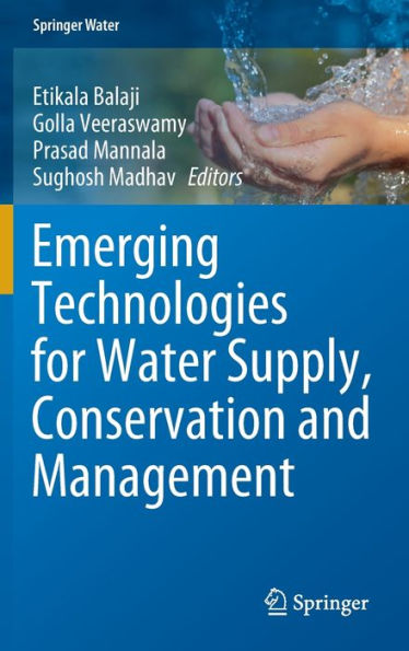 Emerging Technologies For Water Supply, Conservation And Management (Springer Water)