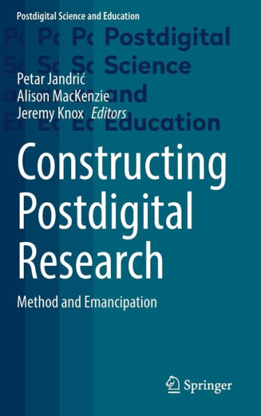 Construyendo una investigación posdigital: método y emancipación (ciencia y educación posdigitales)