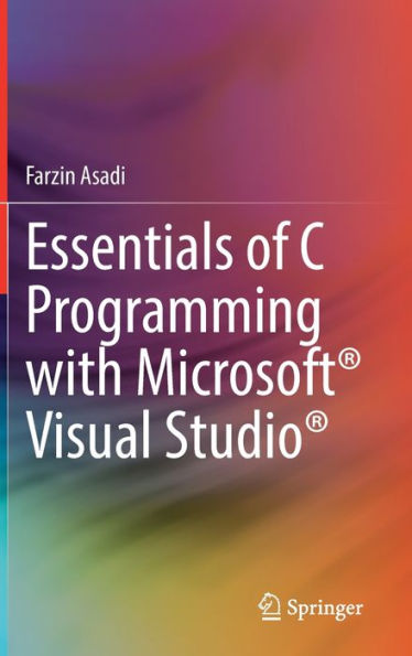 Essentials Of C Programming With Microsoft® Visual Studio®