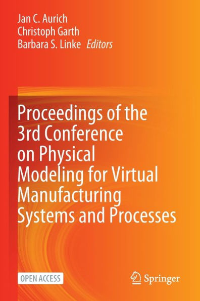 Proceedings Of The 3Rd Conference On Physical Modeling For Virtual Manufacturing Systems And Processes - 9783031357817