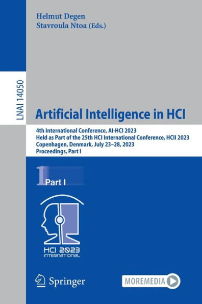 Inteligencia artificial en Hci: 4ª Conferencia Internacional, Ai-Hci 2023, celebrada como parte de la 25ª Conferencia Internacional de Hci, Hcii 2023, ... I (Notas de la conferencia sobre informática, 14050)