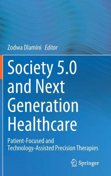 Society 5.0 And Next Generation Healthcare: Patient-Focused And Technology-Assisted Precision Therapies