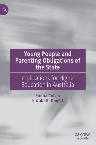 Young People And Parenting Obligations Of The State: Implications For Higher Education In Australia