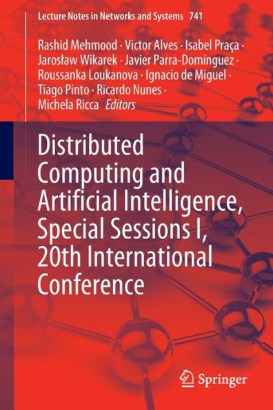 Distributed Computing And Artificial Intelligence, Special Sessions I, 20Th International Conference (Lecture Notes In Networks And Systems, 741)