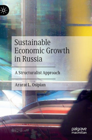 Sustainable Economic Growth In Russia: A Structuralist Approach