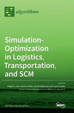 Simulation-Optimization In Logistics, Transportation, And Scm