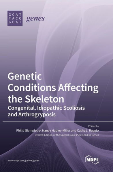 Genetic Conditions Affecting The Skeleton: Congenital, Idiopathic Scoliosis And Arthrogryposis