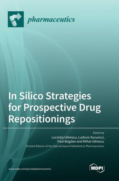 In Silico Strategies For Prospective Drug Repositionings