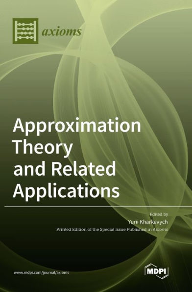 Approximation Theory And Related Applications