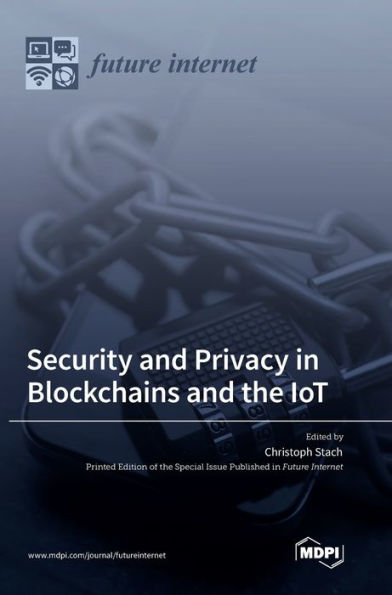 Security And Privacy In Blockchains And The Iot