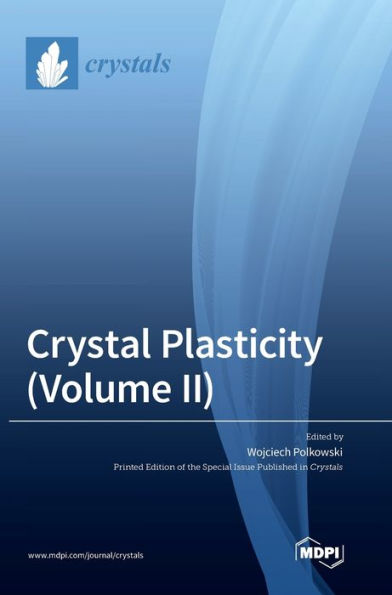 Crystal Plasticity (Volume Ii)