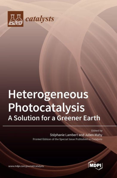 Heterogeneous Photocatalysis: A Solution For A Greener Earth